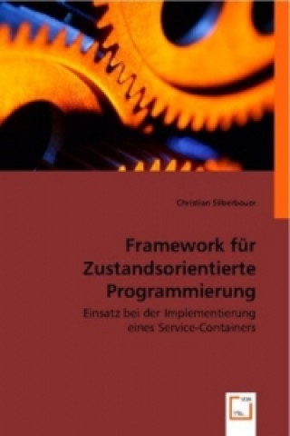 Książka Framework für Zustandsorientierte Programmierung Christian Silberbauer