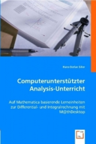 Kniha Computerunterstützter Analysis-Unterricht Hans-Stefan Siller