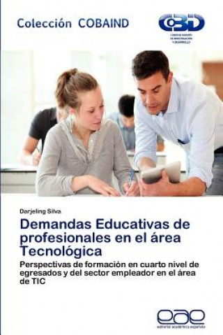 Book Demandas Educativas de Profesionales En El Area Tecnologica Darjeling Silva