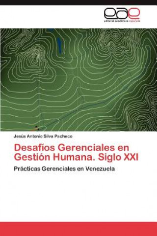 Książka Desafios Gerenciales en Gestion Humana. Siglo XXI Jesús Antonio Silva Pacheco