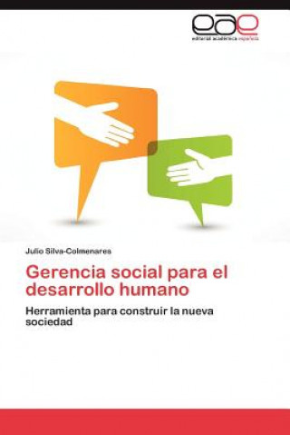 Kniha Gerencia Social Para El Desarrollo Humano Julio Silva-Colmenares