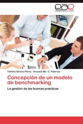 Книга Concepcion de un modelo de benchmarking Yahilina Silveira Pérez