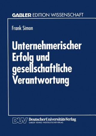 Książka Unternehmerischer Erfolg Und Gesellschaftliche Verantwortung Frank Simon