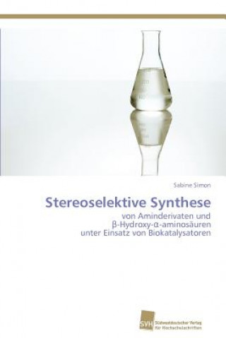 Βιβλίο Stereoselektive Synthese Sabine Simon