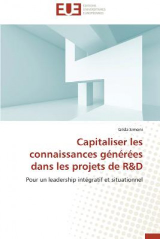 Knjiga Capitaliser Les Connaissances G n r es Dans Les Projets de R D Gilda Simoni