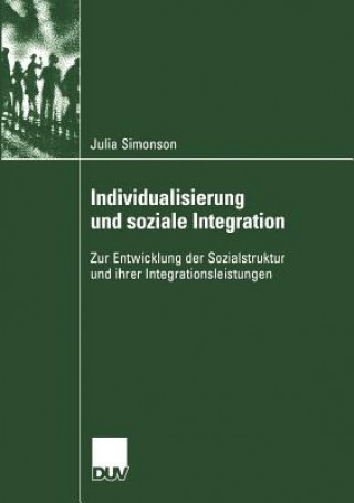Kniha Individualisierung und soziale Integration Julia Simonson