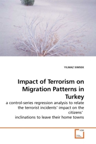 Книга Impact of Terrorism on Migration Patterns in Turkey Yilmaz Simsek