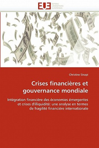 Livre Crises Financi res Et Gouvernance Mondiale Christine Sinapi