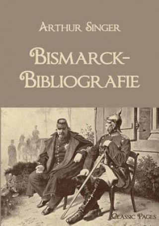 Buch Bismarck-Bibliografie Arthur Singer