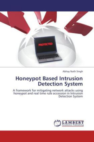 Książka Honeypot Based Intrusion Detection System Abhay Nath Singh