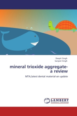 Carte mineral trioxide aggregate-a review Deepti Singh