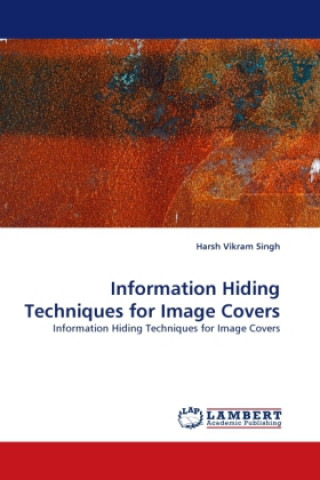 Книга Information Hiding Techniques for Image Covers Harsh Vikram Singh