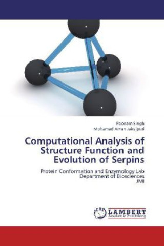 Książka Computational Analysis of Structure Function and Evolution of Serpins Poonam Singh