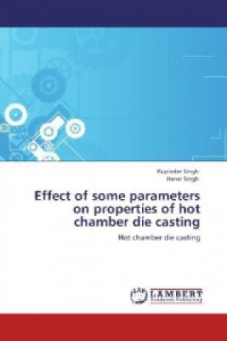 Book Effect of some parameters on properties of hot chamber die casting Rupinder Singh