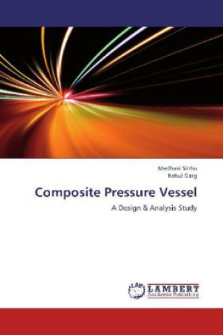 Könyv Composite Pressure Vessel Medhavi Sinha