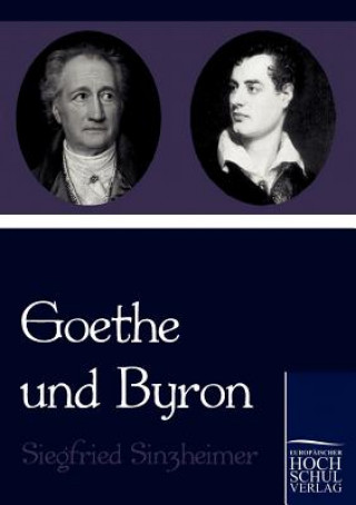 Libro Goethe und Byron Siegfried Sinzheimer
