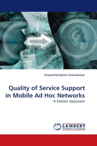 Knjiga Quality of Service Support in Mobile Ad Hoc Networks Sivapathalingham Sivavakeesar