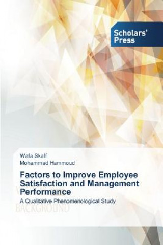 Livre Factors to Improve Employee Satisfaction and Management Performance Wafa Skaff