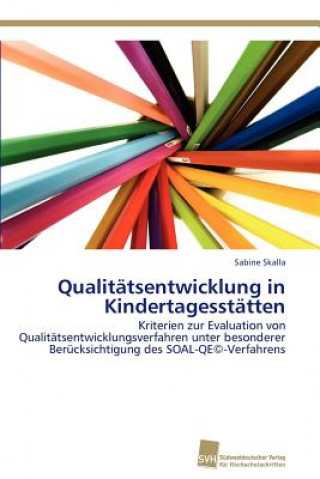 Książka Qualitatsentwicklung in Kindertagesstatten Sabine Skalla