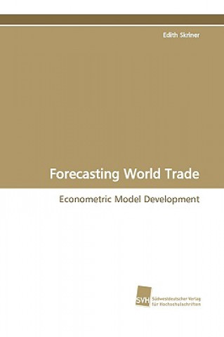 Knjiga Forecasting World Trade Edith Skriner