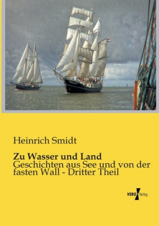 Книга Zu Wasser und Land Heinrich Smidt