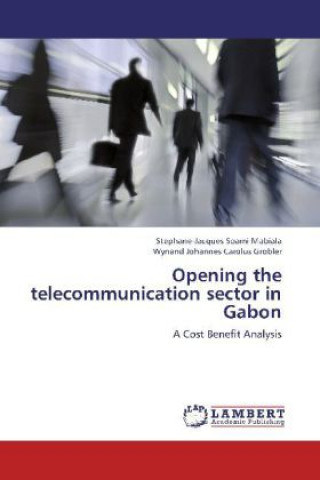 Book Opening the telecommunication sector in Gabon Stephane-Jacques Soami Mabiala