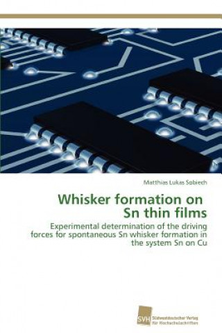 Kniha Whisker formation on Sn thin films Matthias Lukas Sobiech