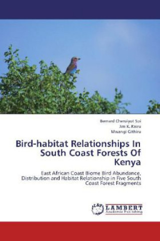 Libro Bird-habitat Relationships In South Coast Forests Of Kenya Bernard Cheruiyot Soi