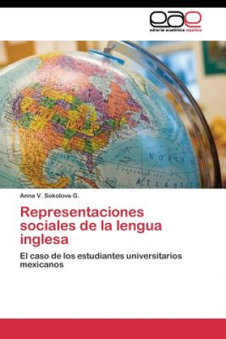 Könyv Representaciones sociales de la lengua inglesa Anna V. Sokolova G.