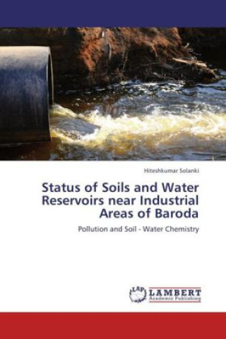 Książka Status of Soils and Water Reservoirs near Industrial Areas of Baroda Hiteshkumar Solanki