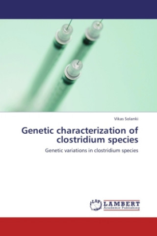 Knjiga Genetic characterization of clostridium species Vikas Solanki