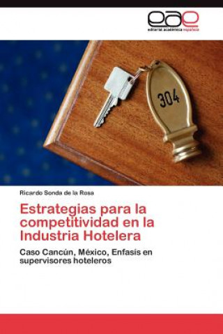 Buch Estrategias para la competitividad en la Industria Hotelera Ricardo Sonda de la Rosa