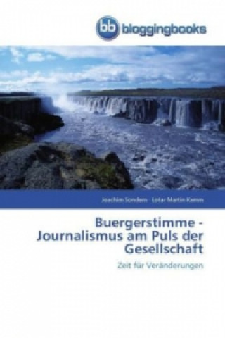 Buch Buergerstimme - Journalismus am Puls der Gesellschaft Joachim Sondern