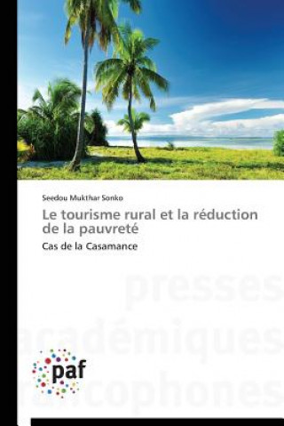 Könyv Le Tourisme Rural Et La Reduction de la Pauvrete Seedou Mukthar Sonko