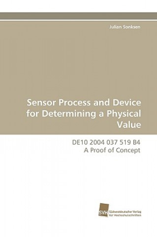 Könyv Sensor Process and Device for Determining a Physical Value Julian Sonksen