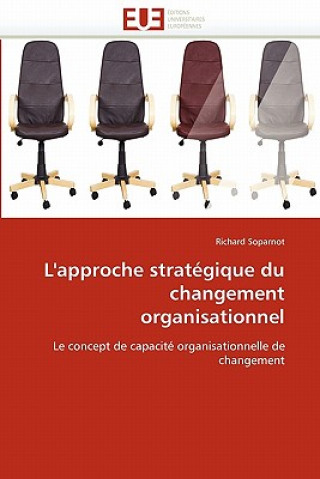 Kniha L'Approche Strategique Du Changement Organisationnel Richard Soparnot