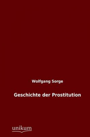 Carte Geschichte Der Prostitution Wolfgang Sorge