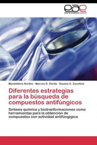 Kniha Diferentes estrategias para la busqueda de compuestos antifungicos Maximiliano Sortino