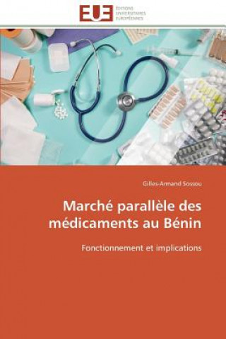Kniha Marche parallele des medicaments au benin Gilles-Armand Sossou