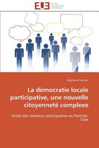 Kniha democratie locale participative, une nouvelle citoyennete complexe Stéphanie Sotison