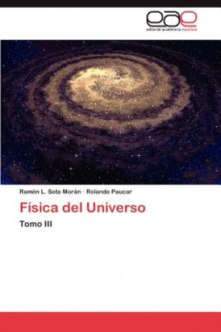Carte Fisica del Universo Ramón L. Soto Morán