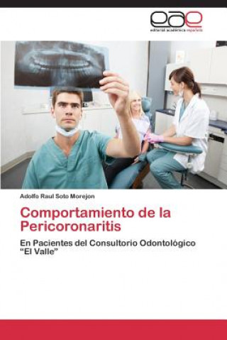 Libro Comportamiento de La Pericoronaritis Adolfo Raul Soto Morejon