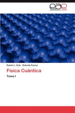 Kniha Fisica Cuantica Ramón L. Soto