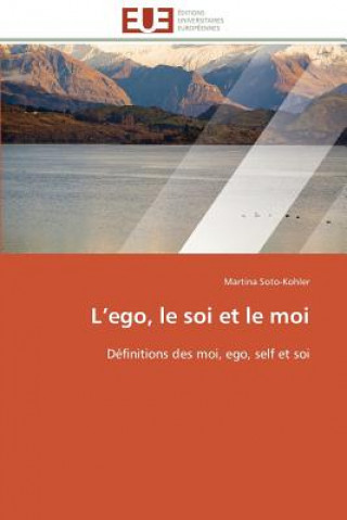 Livro L Ego, Le Soi Et Le Moi Martina Soto-Kohler
