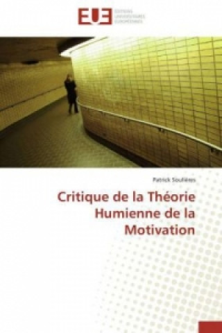 Könyv Critique de la Théorie Humienne de la Motivation Patrick Soulières