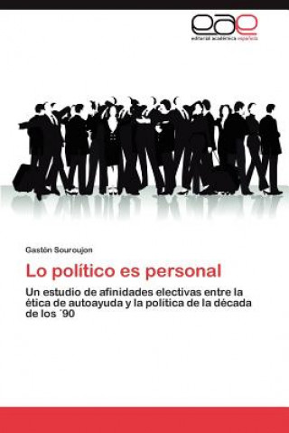 Книга Lo politico es personal Gastón Souroujon