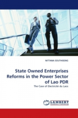 Книга State Owned Enterprises Reforms in the Power Sector of Lao PDR Nittana Southiseng