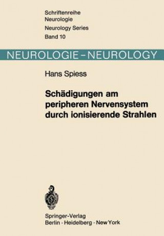 Kniha Schädigungen am peripheren Nervensystem durch ionisierende Strahlen H. Spiess