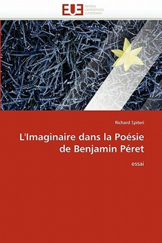 Książka L''imaginaire dans la poesie de benjamin peret Richard Spiteri