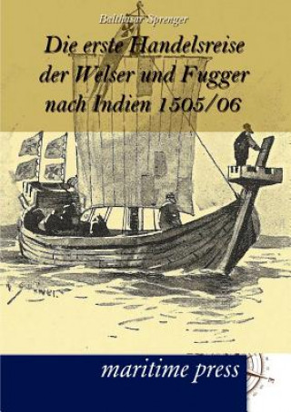 Carte erste Handelsreise der Welser und Fugger nach Indien 1505/06 Balthasar Sprenger